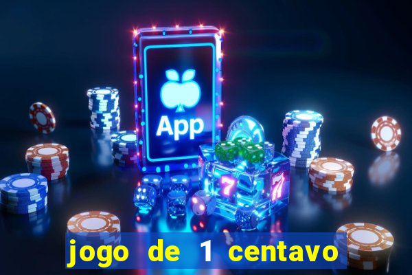 jogo de 1 centavo estrela bet